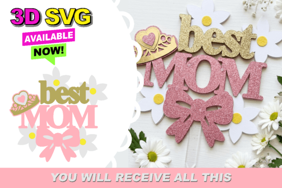 Best Mom Topper 3D SVG for Mother’s Day Campaigns
