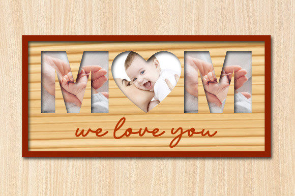 Mom Photo Frame 3D Laser Cut File SVG for Mother S Day